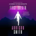 First Breath, Addison Smith