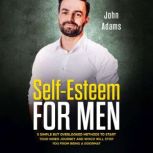 SelfEsteem for Men, John Adams