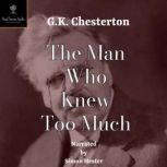 The Man Who Knew Too Much, G.K Chesterton