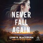 Never Fall Again, Lynn H. Blackburn
