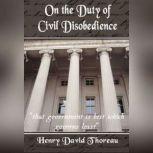 On the Duty of Civil Disobedience, Henry David Thoreau