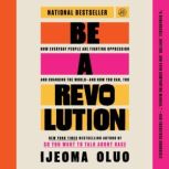 Be a Revolution, Ijeoma Oluo