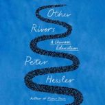 Other Rivers, Peter Hessler