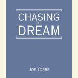 Chasing the Dream, Joe Torre