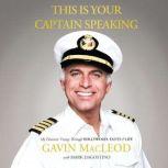 This Is Your Captain Speaking, Gavin MacLeod