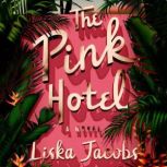 The Pink Hotel, Liska Jacobs