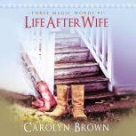 Life After Wife, Carolyn Brown