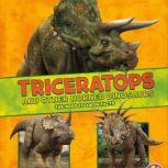 Triceratops and Other Horned Dinosaur..., Kathryn Clay