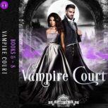 Vampire Court 3 Books 9-11, Ingrid Seymour