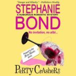 Party Crashers, Stephanie Bond