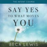 The Intent Course, Beca Lewis