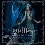 The Little Morgen, Miranda Grant