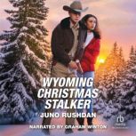 Wyoming Christmas Stalker, Juno Rushdan