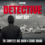 Detective, Robert Barr