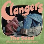 Clangers The Seed, Oliver Postgate