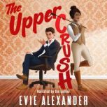 The Upper Crush, Evie Alexander