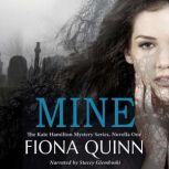 Mine: A Kate Hamilton Mystery, Fiona Quinn