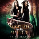 Wanted by the Wolf, Ariel Marie