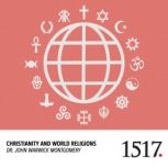 Christianity and World Religions, John Warwick Montgomery
