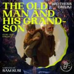 The Old Man and His Grandson Story T..., Brothers Grimm