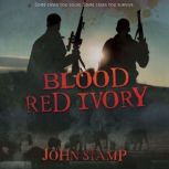 Blood Red Ivory, John Stamp