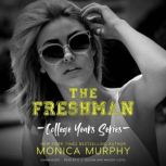 The Freshman, Monica Murphy