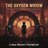 The Oxygen Widow, Lynda Wright Piepmeyer