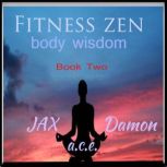 Fitness Zen, Jax Damon, A.C.E.