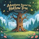 Adventures Beyond the Hollow Tree, Lydia Marlowe