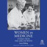 Women in Medicine, Anne Walling