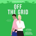 Off the Grid, Kay Marie