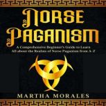 Norse  Paganism, Martha Morales