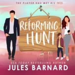 Reforming Hunt, Jules Barnard