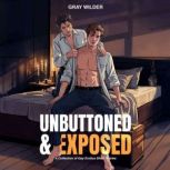 Unbuttoned Exposed, Gray Wilder