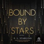 Bound by Stars, E.L. Starling
