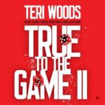 True to the Game II, Teri Woods