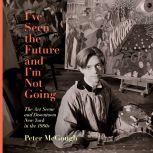 Ive Seen the Future and Im Not Goin..., Peter McGough