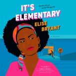 Its Elementary, Elise Bryant