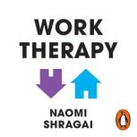 Work Therapy Or The Man Who Mistook ..., Naomi Shragai