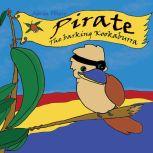 Pirate  The barking Kookaburra, Adrian Plitzco