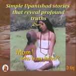 Simple Upanishad stories that reveal ..., Dr.King