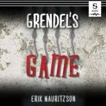 Grendels Game, Erik Mauritzson