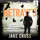 Betrayed, Jake Cross