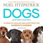 Dogs and Their Humans, Noel Fitzpatrick