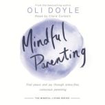 Mindful Parenting, Oli Doyle