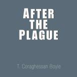 After the Plague, T. Coraghessan Boyle