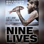 Nine Lives, Brandon Baltzley
