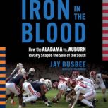 Iron in the Blood, Jay Busbee