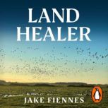 Land Healer, Jake Fiennes