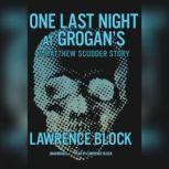 One Last Night at Grogans A Matthew Scudder Story, Lawrence Block